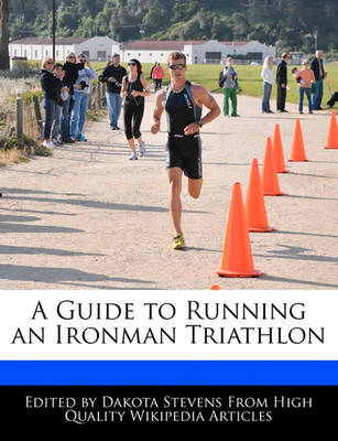 Book cover for A Guide to Running an Ironman Triathlon