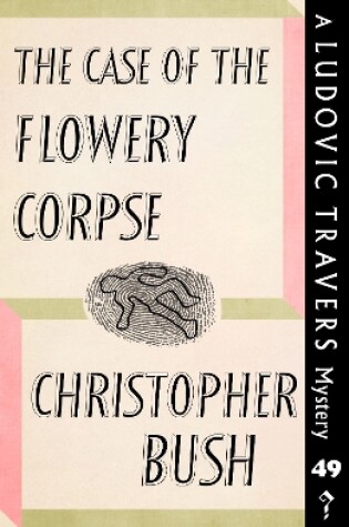 Cover of The Case of the Flowery Corpse