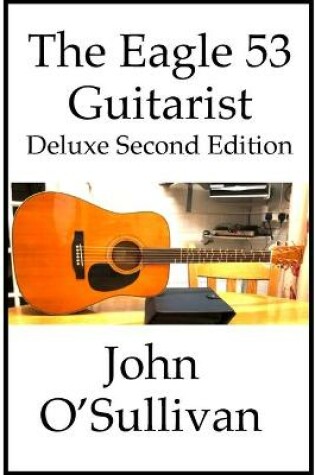 Cover of The Eagle 53 Guitarist Deluxe Second Edition