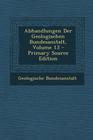 Cover of Abhandlungen Der Geologischen Bundesanstalt, Volume 13