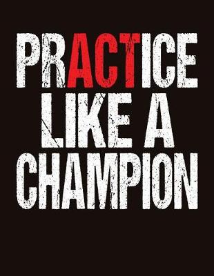 Book cover for Practice Like A Champion