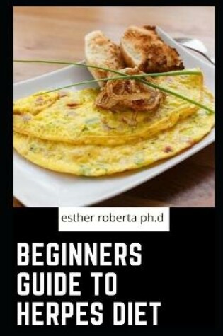 Cover of Beginners Guide to Herpes Diet