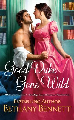 Good Duke Gone Wild by Bethany Bennett