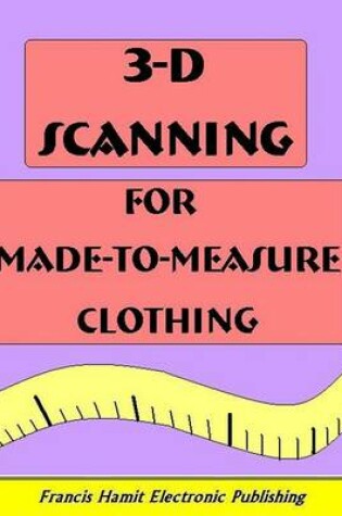 Cover of 3-D Scanning for Made-To-Measure Clothing