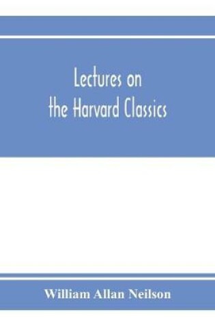 Cover of Lectures on the Harvard classics