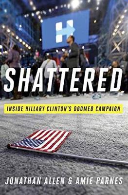 Shattered by Jonathan Allen, Amie Parnes