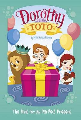 Book cover for Dorothy and Toto the Hunt for the Perfect Present