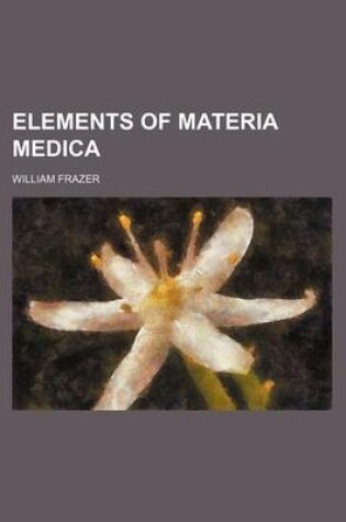 Cover of Elements of Materia Medica