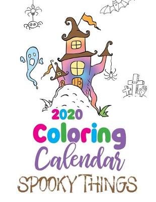 Book cover for 2020 Coloring Calendar Spooky Things