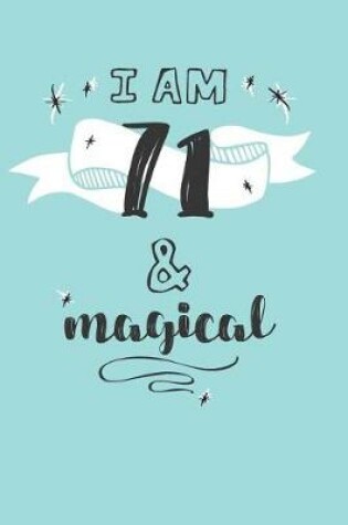 Cover of I Am 71 And Magical