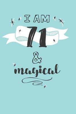 Book cover for I Am 71 And Magical