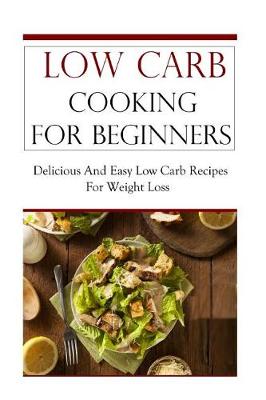 Book cover for Low Carb Cooking for Beginners