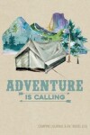 Book cover for Camping Journal & RV Travel Logbook, Adventure Is Calling Tent