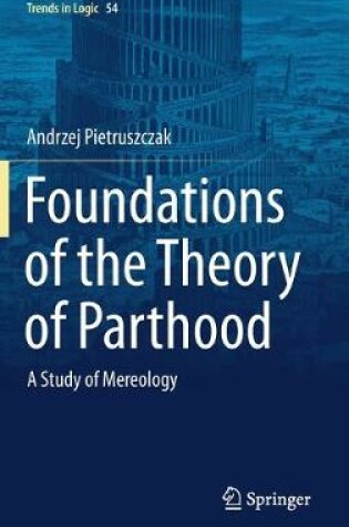 Cover of Foundations of the Theory of Parthood