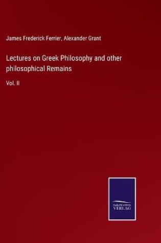 Cover of Lectures on Greek Philosophy and other philosophical Remains