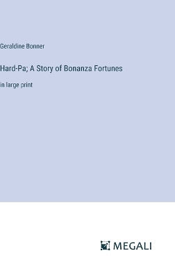 Book cover for Hard-Pa; A Story of Bonanza Fortunes