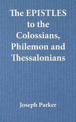 Book cover for The Epistles to the Colossians, Philemon and Thessalonians