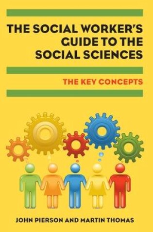 Cover of The Social Worker's Guide to the Social Sciences: Key Concepts