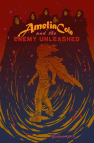 Cover of Amelia Cole and the Enemy Unleashed