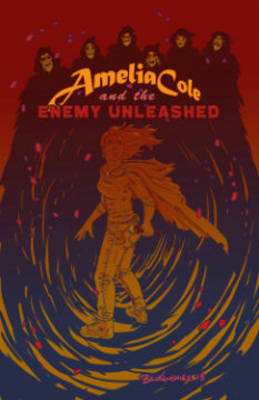 Book cover for Amelia Cole and the Enemy Unleashed