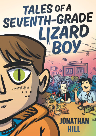 Book cover for Tales of a Seventh-Grade Lizard Boy: A Graphic Novel