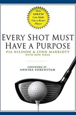 Cover of Every Shot Must Have a Purpose