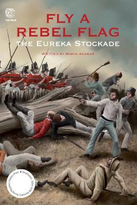 Book cover for Fly a Rebel Flag: The Eureka Stockade