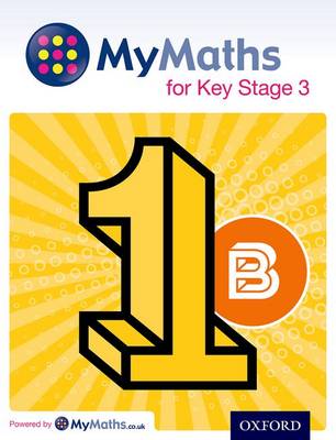 Book cover for MyMaths for Key Stage 3: Student Book 1B