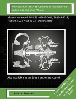 Book cover for Mercedes OM366LA 3660962999 Turbocharger Rebuild Guide and Shop Manual