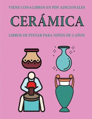 Book cover for Libros de pintar para ninos de 2 anos (Ceramica)