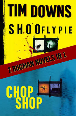 Book cover for Shoofly Pie and Chop Shop: 2 Bugman Novels in 1