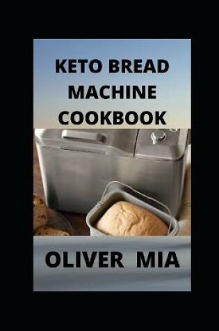 Cover of Keto Bread Machine Cookbook