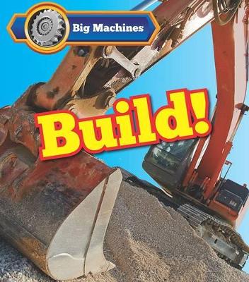 Book cover for Big Machines Build!