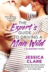 Book cover for The Expert's Guide to Driving a Man Wild