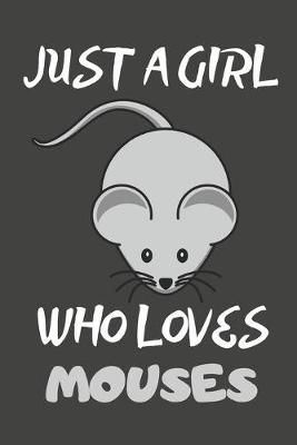 Book cover for Just A Girl Who Loves Mouses