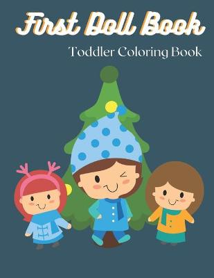 Book cover for First Doll Book Toddler Coloring Book