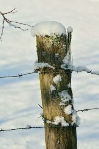 Cover of Barbed Wire Fence and Pole Covered in Snow Journal