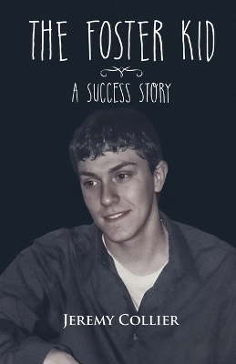 Book cover for The Foster Kid A Success Story