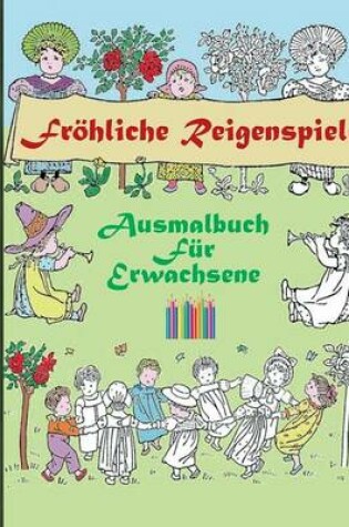 Cover of Fr�hliche Reigenspiele (Ausmalbuch)