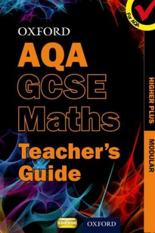 Cover of Oxford GCSE Maths for AQA: Higher Plus Teacher's Guide