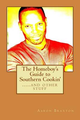 Cover of The Homeboy's Guide to Southern Cookin'