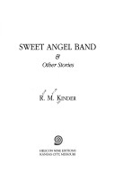 Book cover for Sweet Angel Band & Other Stories