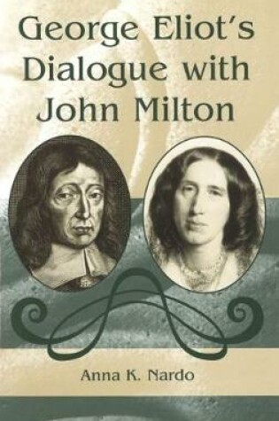 Cover of George Eliot's Dialogue with John Milton