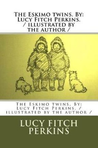 Cover of The Eskimo twins. By