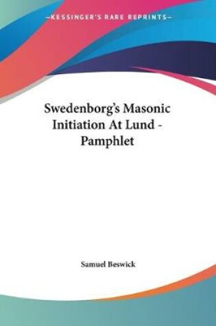 Cover of Swedenborg's Masonic Initiation At Lund - Pamphlet