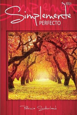 Cover of Simplemente perfecto