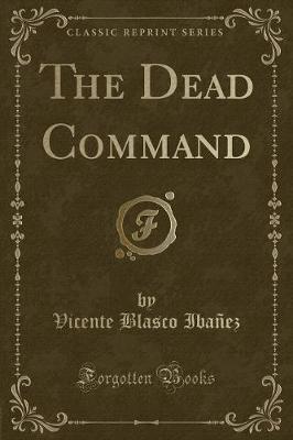 Book cover for The Dead Command (Classic Reprint)