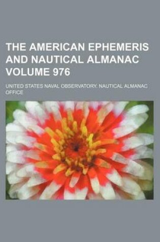 Cover of The American Ephemeris and Nautical Almanac Volume 976