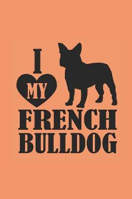 Book cover for I heart my French Bulldog