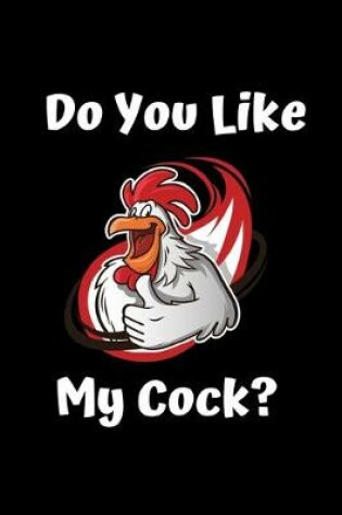 Cover of Do You Like My Cock
